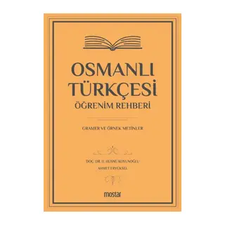 Osmanlı Türkçesi Öğrenim Rehberi - Gramer ve Örnek Metinler