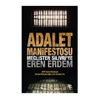 Adalet Manifestosu - Meclisten Silivri’ye