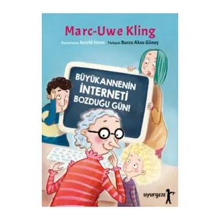 Büyükannenin İnterneti Bozduğu Gün!