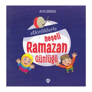 Etkinliklerle Neşeli Ramazan Günlüğü