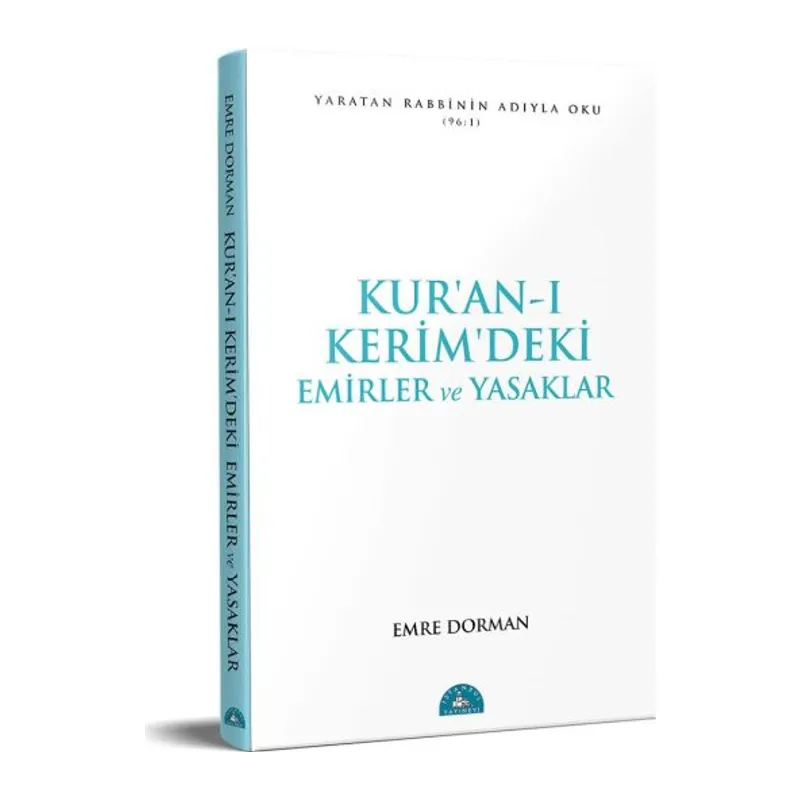Kur'an-ı Kerim'deki Temel Emirler ve Yasaklar