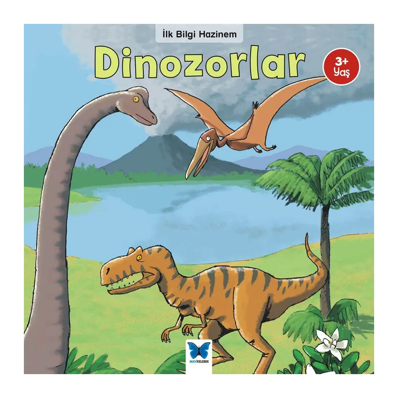 İlk Bilgi Hazinem - Dinozorlar