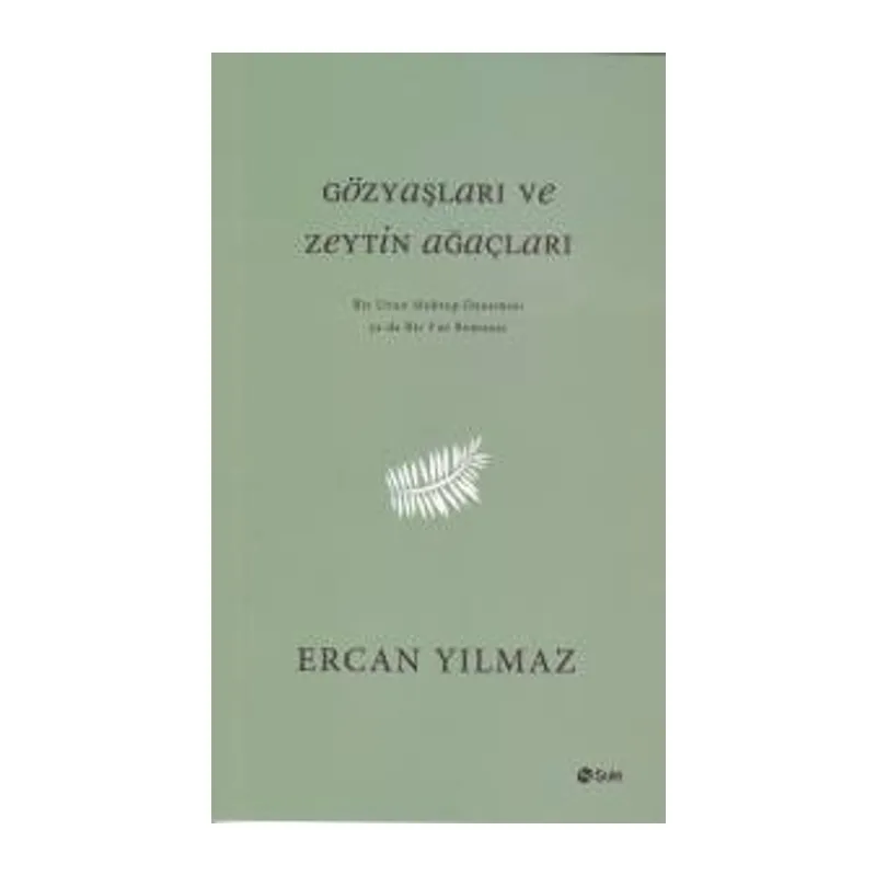 Gözyaşları ve Zeytin Ağaçları