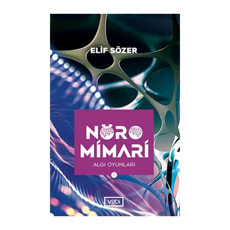 Nöromimari 1 - Algı Oyunları