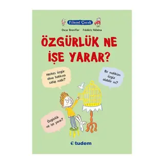 Filozof Çocuk - Özgürlük Ne İşe Yarar?