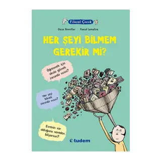 Filozof Çocuk - Her Şeyi Bilmem Gerekir Mi?