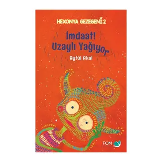İmdat Uzaylı Yağıyor