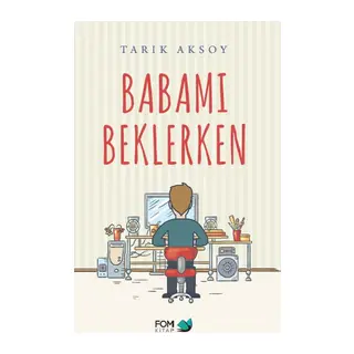 Babamı Beklerken