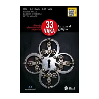 Ülkemiz İşletmelerinde Yaşanmış 33 Vaka İle Kurumsal Gelişim