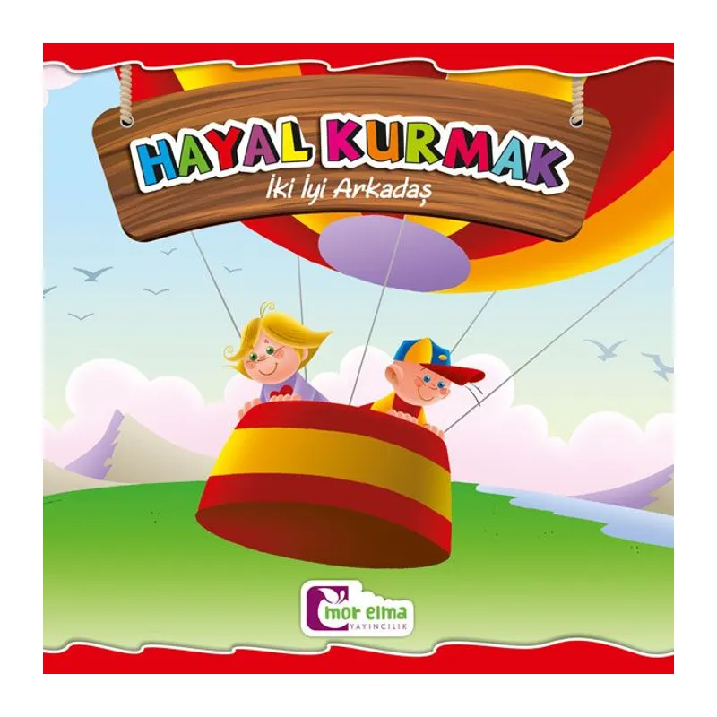 İki İyi Arkadaş - Hayal Kurmak