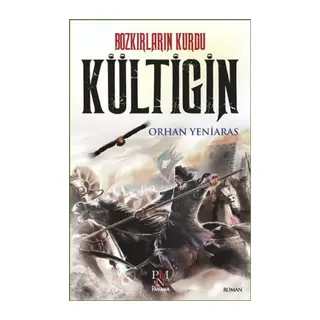 Bozkırların Kurdu - Kültigin