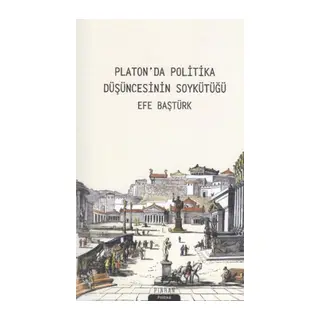 Platon'da Politika Düşüncesinin Soykütüğü