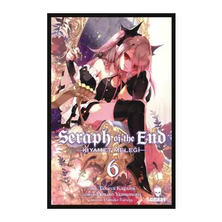 Seraph of the End-Kıyamet Meleği Cilt 6