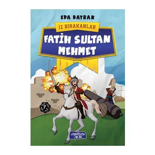İz Bırakanlar - Fatih Sultan Mehmet