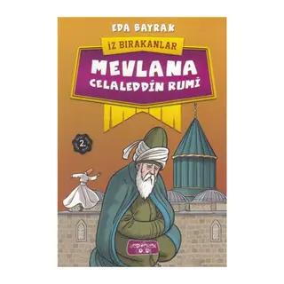 Mevlana Celaleddin Rumi - İz Bırakanlar