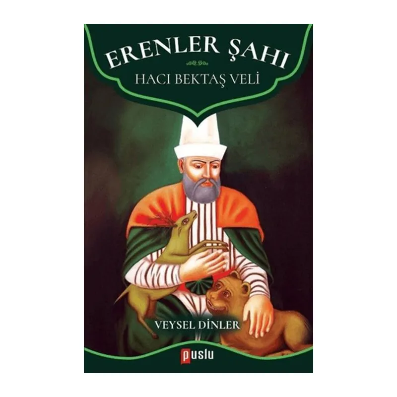Erenler Şahı - Hacı Bektaş Veli