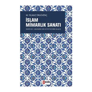 İslam Mimarlık Sanatı