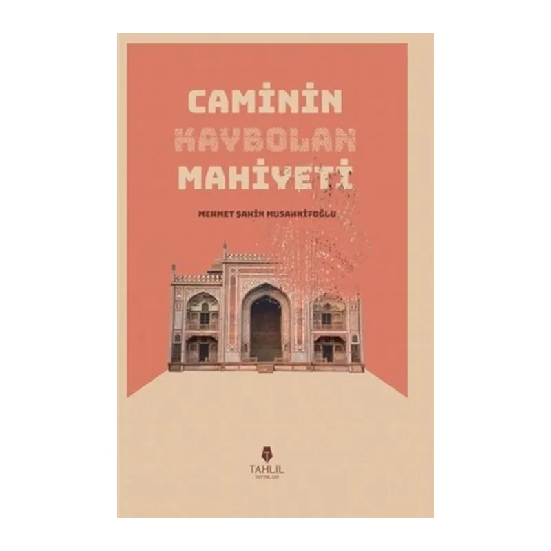 Caminin Kaybolan Mahiyeti