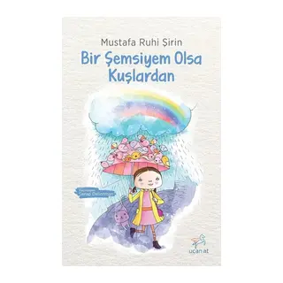 Bir Şemsiyem Olsa Kuşlardan