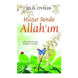 Huzur Sende Allah’ım