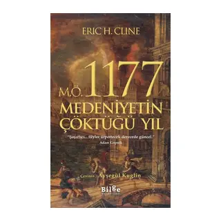 M.Ö. 1177 Medeniyetin Çöktüğü Yıl