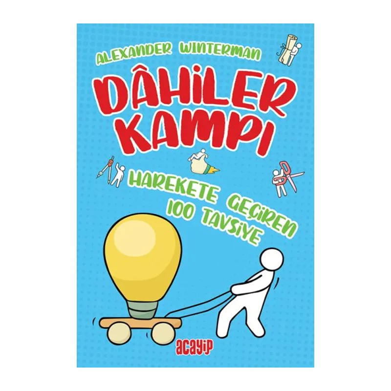 Harekete Geçiren 100 Tavsiye - Dahiler Kampı