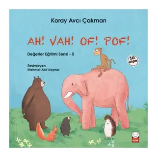 Değerler Eğitimi Serisi 5 - Ah! Vah! Of! Pof!