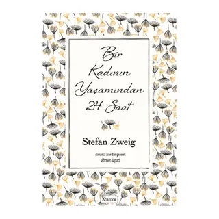 Bir Kadının Yaşamından 24 Saat (Bez Ciltli)