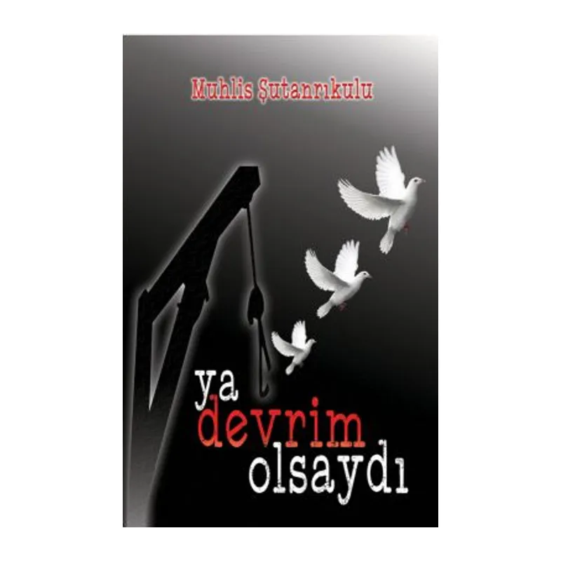 Ya Devrim Olsaydı