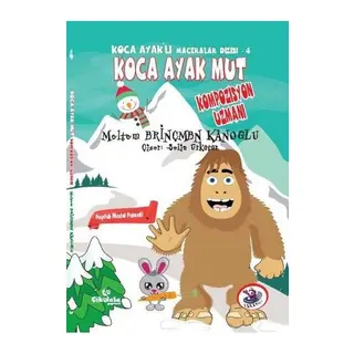 Koca Ayaklı Maceralar Dizisi 4 - Koca Ayak Mut Kompozisyon Uzmanı