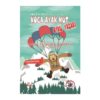 Koca Ayaklı Maceralar Dizisi 5 - Koca Ayak Mut Öykü Yazarı