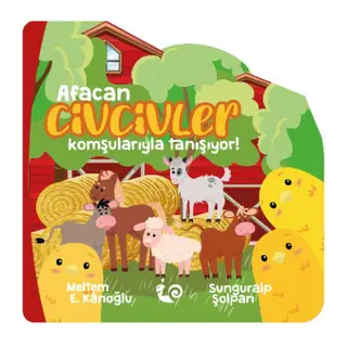 Afacan Civcivler Komşularıyla Tanışıyor!