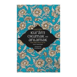 Kur'an'ı Okumak ve Anlamak - Kitabu Adabi Tilaveti’l-Kur’an