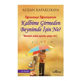 Kalbime Girmeden Beynimde İşin Ne?
