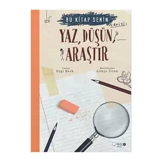 Bu Kitap Senin - Yaz, Düşün, Araştır