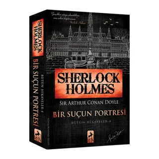 Sherlock Holmes - Bir Suçun Portresi - Bütün Hikayeler 4