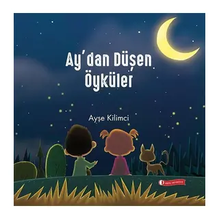 Ay’dan Düşen Öyküler