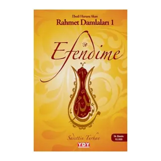 Efendime - Ebedi Huzura Akan Rahmet Damlaları 1