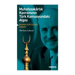 Muhafazakarlık Kavramının Türk Kamuoyundaki Algısı