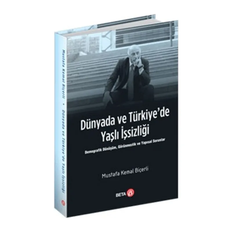 Dünyada ve Türkiye’de Yaşlı İşsizliği