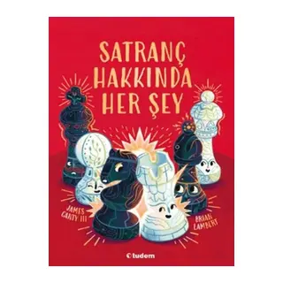 Satranç Hakkında Her Şey