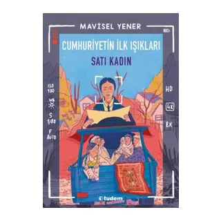 Cumhuriyetin İlk Işıkları Satı Kadın