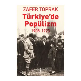 Türkiye'de Popülizm - 1908-1923