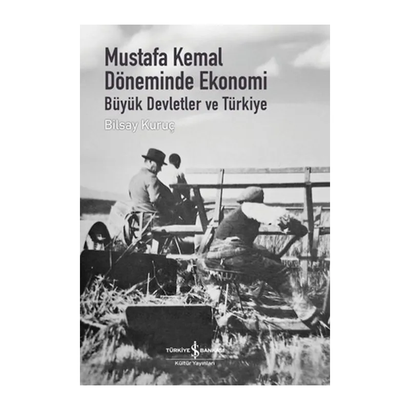 Mustafa Kemal Döneminde Ekonomi - Büyük Devletler ve Türkiye