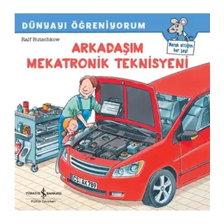 Arkadaşım Mekatronik Teknisyeni Dünyayı Öğreniyorum