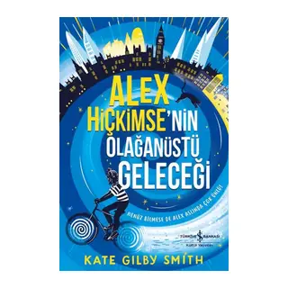 Alex Hiçkimse’nin Olağanüstü Geleceği