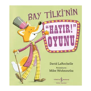 Bay Tilki’nin ”Hayır!” Oyunu