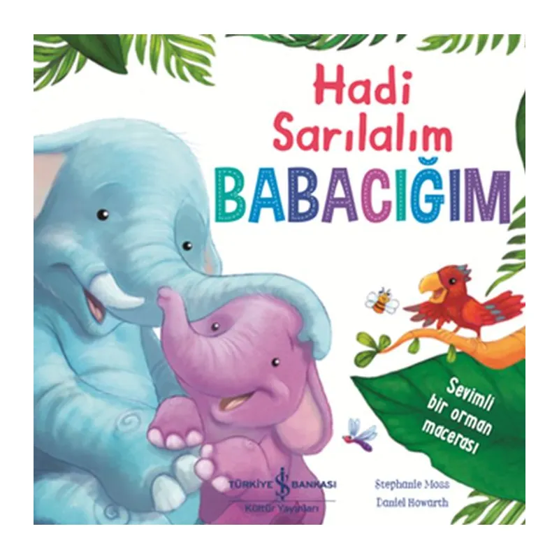 Hadi Sarılalım Babacığım - Sevimli Bir Orman Macerası