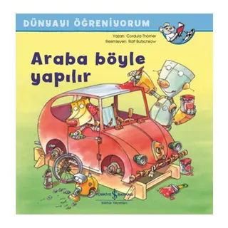 Araba Böyle Yapılır - Dünyayı Öğreniyorum