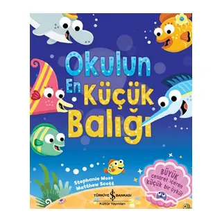 Okulun En Küçük Balığı